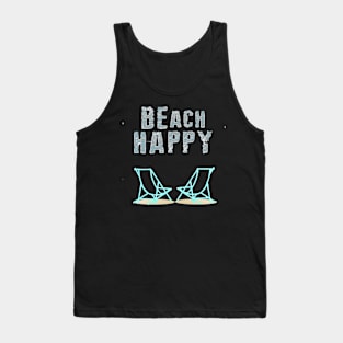 Beach Happy Vacation at the Ocean or Sea on Beach Chairs Tank Top